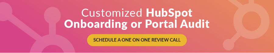 Customized HubSpot Onboarding or Portal Audit