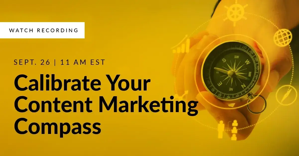 Webinar - Calibrate your Content Marketing Compass